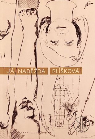 I, Naděžda Plíšková - exhibition catalogue (Mariana Placáková)