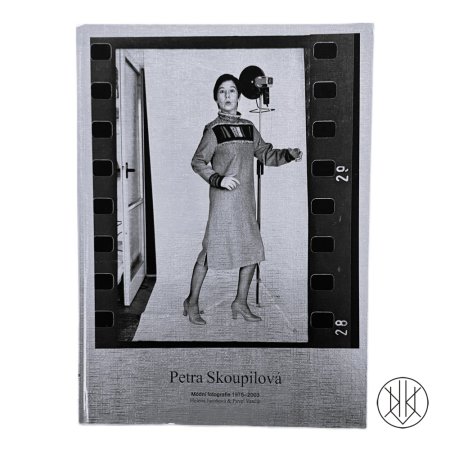 PETRA SKOUPILOVÁ: MÓDNÍ FOTOGRAFIE 1975 – 2003