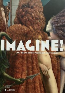 IMAGINE! 100 Years of International Surrealism