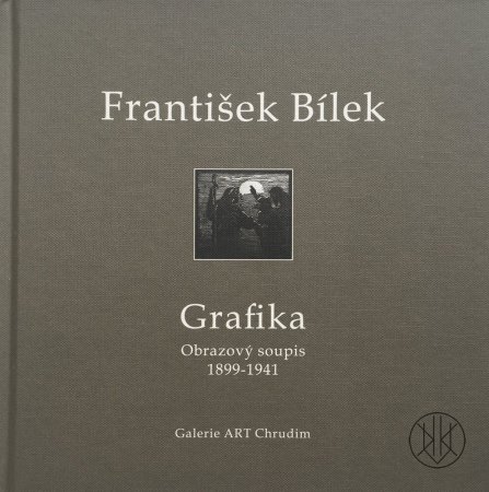 František Bílek - grafika: Obrazový soupis 1899–1941