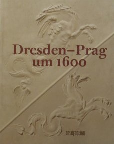 Dresden - Prag um 1600